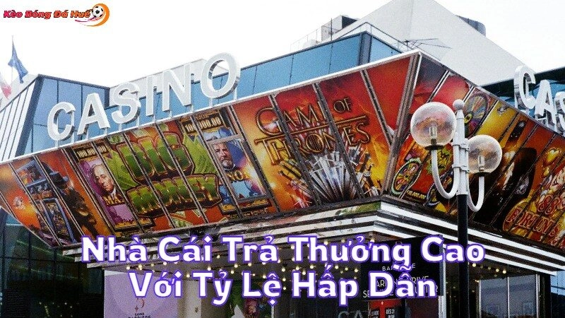 Nhà Cái Trả Thưởng Cao Với Tỷ Lệ Hấp Dẫn